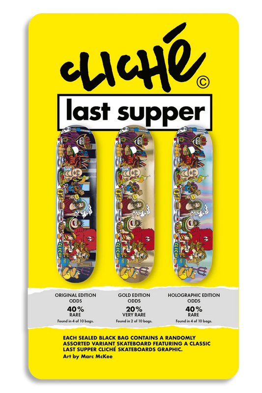Cliché Last Supper Golden Ticket Blind Bag 8.5 skateboard deck sealed blind bag
