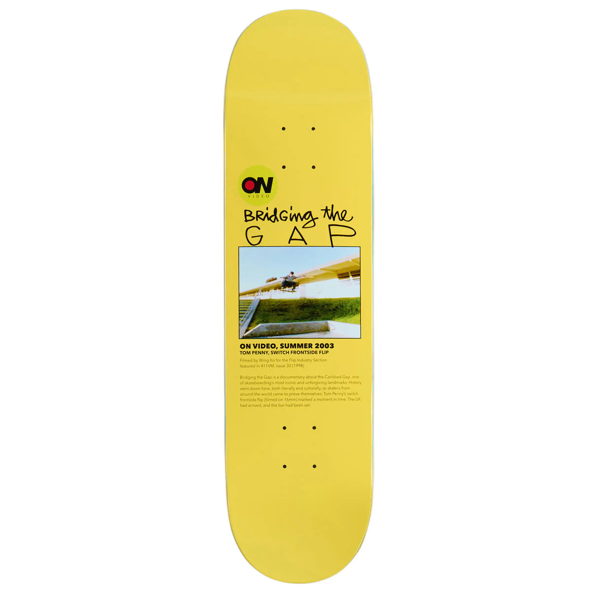 On Video Bridging The Gap 8.25 Skateboard Deck